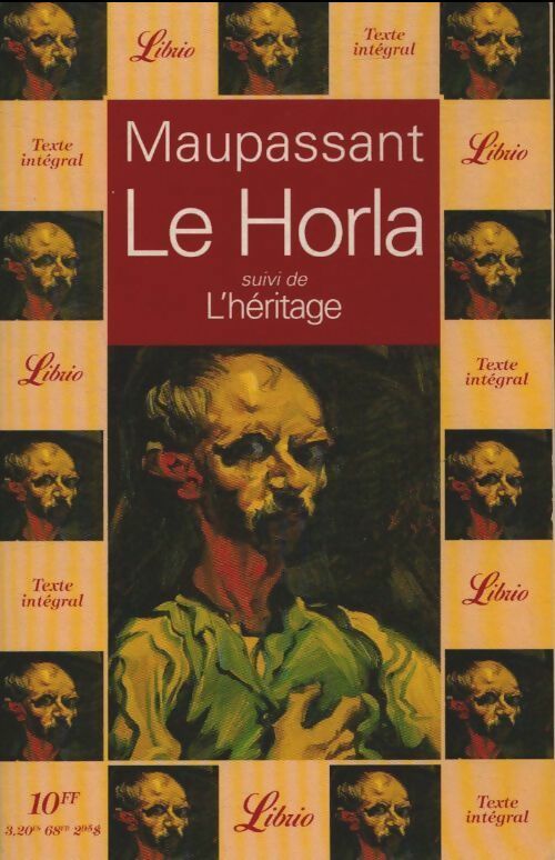 Livrenpoche : Le Horla suivi de L'héritage - Guy De Maupassant - Livre