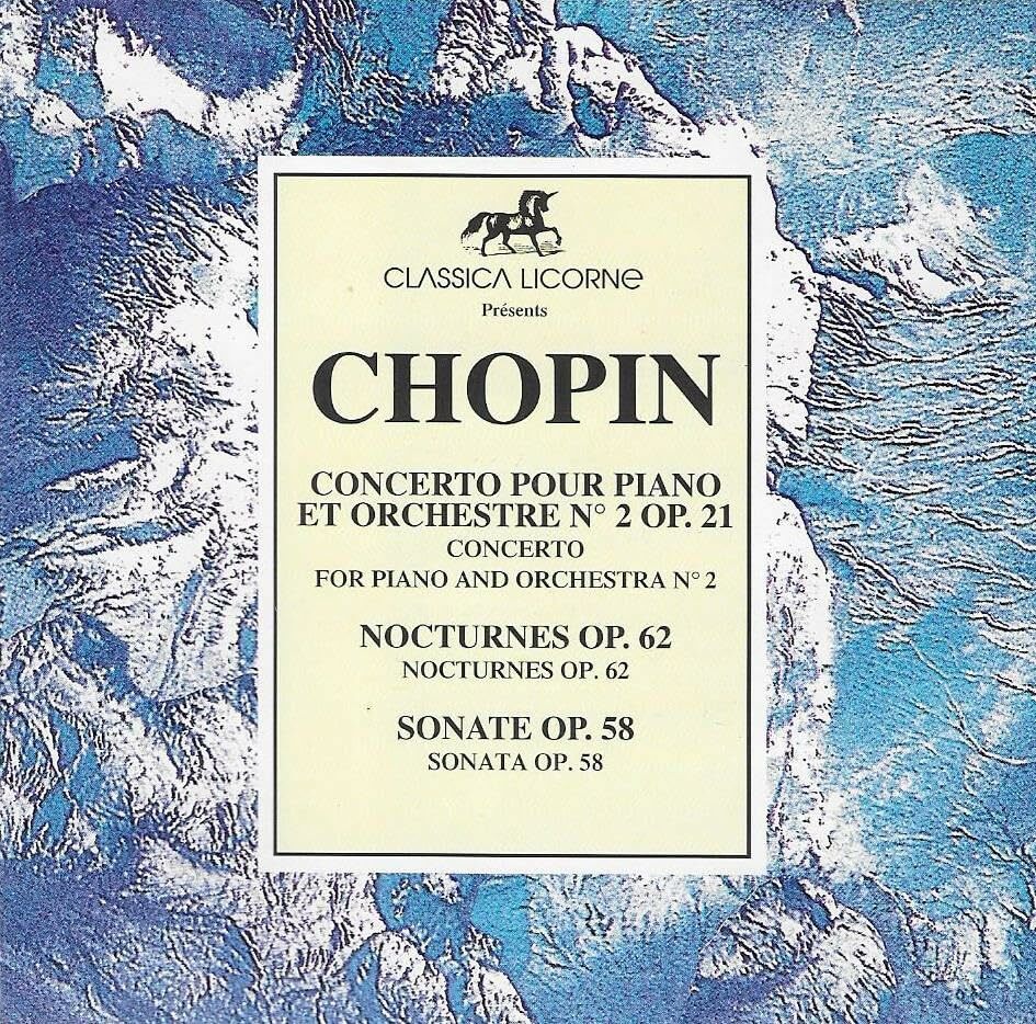 Livrenpoche : Frédéric Chopin : Concerto Pour Piano Et Orchestre N°2 Op. 21 / Nocturnes Op. 62 / Sonate Pour Piano Op. 58 -  - CD
