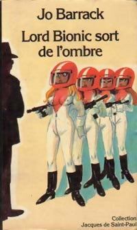 Lord Bionic sort de l'ombre - Jo Barrack - Livre
