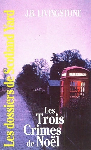 Livrenpoche : Les trois crimes de Noël - J.B. Livingstone - Livre