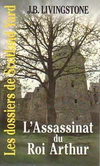Livrenpoche : L'assassinat du Roi Arthur - J.B. Livingstone - Livre