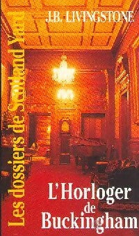 Livrenpoche : L'horloger de Buckingham - J. B. Livingstone - Livre