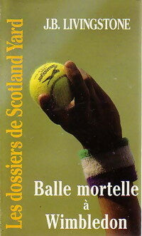Livrenpoche : Balle mortelle à Winbledon - J.B. Livingstone - Livre