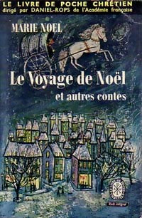 Livrenpoche : Le voyage de Noël et autres contes - Marie Noël - Livre