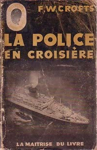 Livrenpoche : La police en croisière - Freeman Wills Crofts - Livre