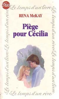 Livrenpoche : Piège pour Cécilia - Rena McKay - Livre