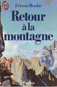 Livrenpoche : Retour à la montagne - Roger Frison-Roche - Livre