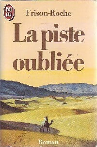 Livrenpoche : La piste oubliée - Roger Frison-Roche - Livre