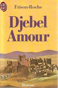 Djebel Amour - Roger Frison-Roche -  J'ai Lu - Livre