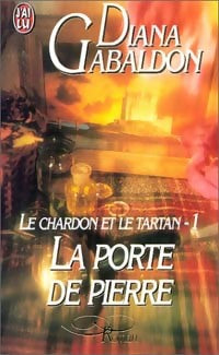 Livrenpoche : Le chardon et le tartan Tome I : La porte de pierre - Diana Gabaldon - Livre