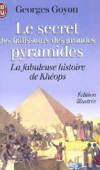 Livrenpoche : Le secret des grandes pyramides : Khéops - Georges Goyon - Livre