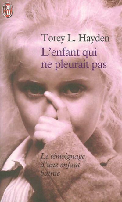 Livrenpoche : L'enfant qui ne pleurait pas - Torey L. Hayden - Livre