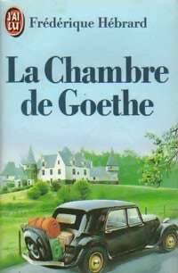 Livrenpoche : La chambre de Goethe - Frédérique Hébrard - Livre