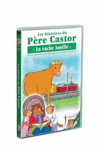 Livrenpoche : Les histoires du Père Castor : La vache Amélie - Pascale Moreaux, Jean Cubaud, Greg Bailey - DVD