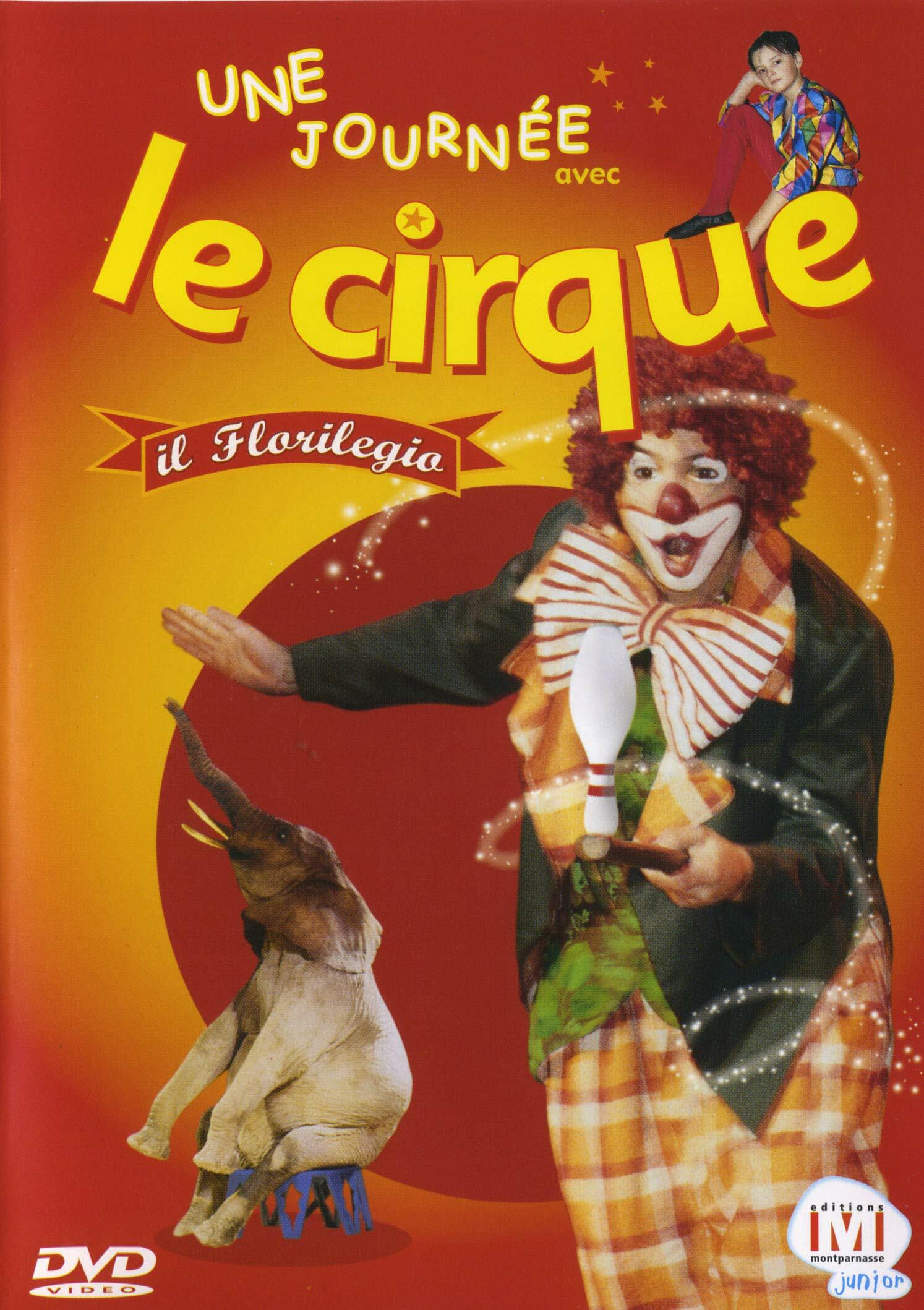 Livrenpoche : Une Journée avec Le Cirque Il Florilegio - Jean-Marie Migaud - DVD