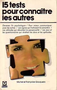 Livrenpoche : 15 tests pour connaître les autres - Michel Gauquelin, Françoise Gauquelin - Livre