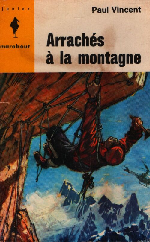 Arrachés à la montagne - Paul Vincent - Livre