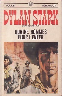 Livrenpoche : Quatre hommes pour l'enfer - Pierre Pelot - Livre
