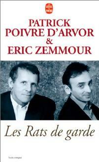 Les rats de garde - Patrick Poivre d'Arvor ; Eric Zemmour -  Le Livre de Poche - Livre