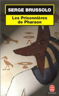 Les prisonnières de Pharaon - Serge Brussolo -  Le Livre de Poche - Livre