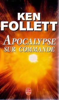 Livrenpoche : Apocalypse sur commande - Ken Follett - Livre