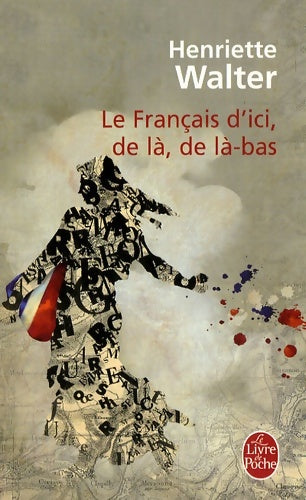 Livrenpoche : Le français d'ici, de là, de là-bas - Henriette Walter - Livre