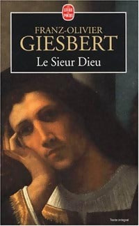 Le sieur Dieu - Franz-Olivier Giesbert -  Le Livre de Poche - Livre