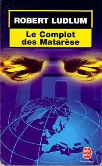 Livrenpoche : Le complot des Matarèse - Robert Ludlum - Livre