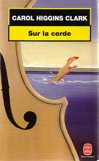 Livrenpoche : Sur la corde - Carol Higgins Clark, Magnon Jean-Louis - Livre