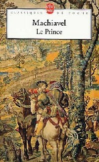 Le prince - Nicolas Machiavel -  Le Livre de Poche - Livre
