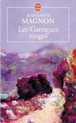 Livrenpoche : Les garrigues rouges - Jean-Louis Magnon - Livre