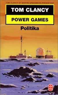 Livrenpoche : Power Games Tome I : Politika - Tom Clancy - Livre