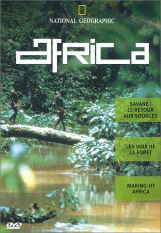 Livrenpoche : National Geographic : Africa Vol.3 : Le retour aux sources, les voix de la forêt, making of Africa - Andrew Jackson - DVD