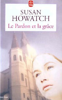 Livrenpoche : Le Pardon et la grâce - Susan Howatch - Livre