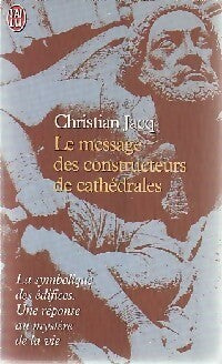 Livrenpoche : Le message des constructeurs de cathédrales - Christian Jacq - Livre
