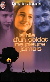 Livrenpoche : La fille d'un soldat ne pleure jamais - Kaylie Jones - Livre