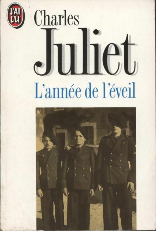 L'année de l'éveil - Charles Juliet -  J'ai Lu - Livre
