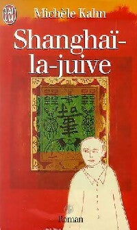 Livrenpoche : Shanghaï-la-juive - Michèle Kahn - Livre
