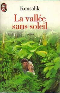 Livrenpoche : La vallée sans soleil - Heinz G. Konsalik - Livre