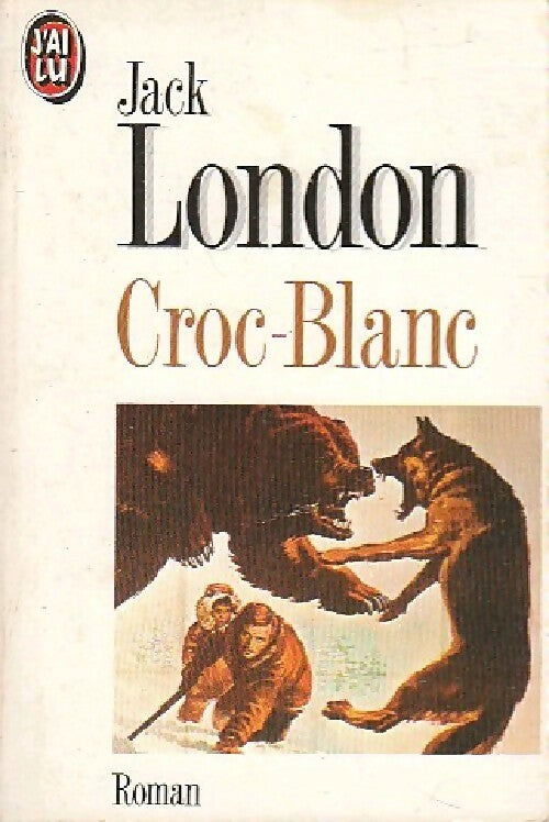 Livrenpoche : Croc-blanc - Jack London - Livre