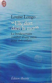 Livrenpoche : Elle dort dans la mer - Louise Longo - Livre
