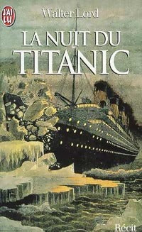 Livrenpoche : La nuit du Titanic - Walter Lord - Livre