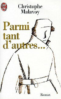 Livrenpoche : Parmi tant d'autres... - Christophe Malavoy - Livre