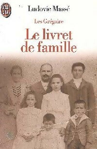 Livrenpoche : Les Grégoire Tome I : Le livret de famille - Ludovic Massé - Livre