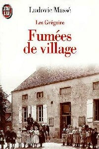 Livrenpoche : Les Grégoire Tome II : Fumées de village - Ludovic Massé - Livre