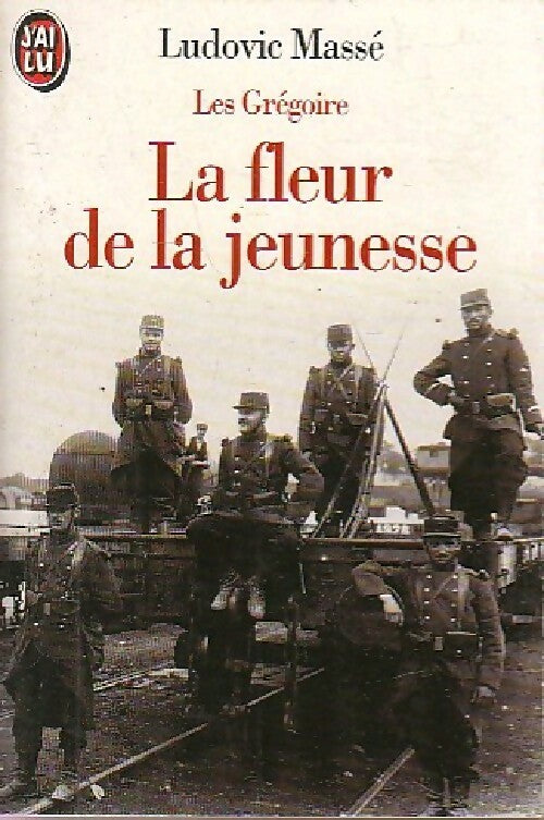Livrenpoche : Les Grégoire Tome III : La fleur de la jeunesse - Ludovic Massé - Livre