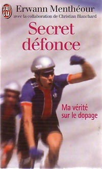 Livrenpoche : Secret défonce - Erwann Menthéour, Claude Blanchard - Livre