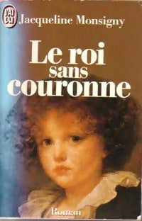 Livrenpoche : Le roi sans couronne - Jacqueline Monsigny - Livre
