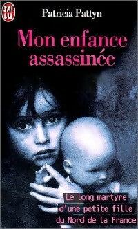 Livrenpoche : Mon enfance assassinée - Patricia Pattyn - Livre