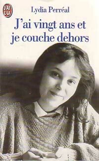 Livrenpoche : J'ai vingt ans et je couche dehors - Lydia Perréal - Livre